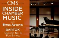 Inside Chamber Music with Bruce Adolphe: Bartok Quartet No. 4 for Strings