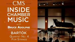 Inside-Chamber-Music-with-Bruce-Adolphe-Bartok-Quartet-No.-4-for-Strings